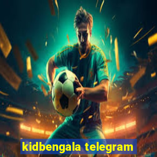 kidbengala telegram